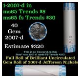 BU Shotgun Jefferson 5c roll, 2007-d 40 pcs Bank $