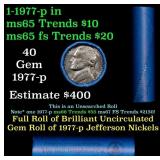 BU Shotgun Jefferson 5c roll, 1977-p 40 pcs Bank $