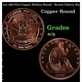 1oz .999 Fine Copper Bullion Round - Seated Libert