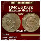 1840 Lg Date Braided Hair Large Cent 1c ms64+ bn S