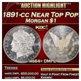 1891-cc Morgan Dollar Near Top Pop! $1 ms64+ DMPL
