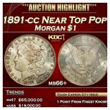 1891-cc Morgan Dollar Near Top Pop! $1 ms66+ SEGS
