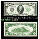 1934D $10 Green Seal Federal Reseve Note Grades au