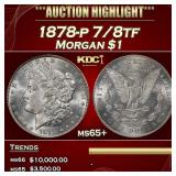 1878-p 7/8tf Morgan Dollar $1 ms65+ SEGS
