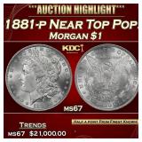 1881-p Morgan Dollar Near Top Pop! $1 ms67 SEGS