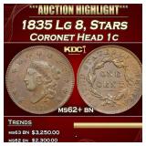 1835 Lg 8, Stars Coronet Head Large Cent 1c ms62+