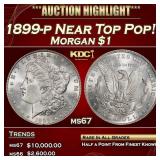 1899-p Morgan Dollar Near Top Pop! $1 ms67 SEGS