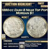 1880-cc Morgan Dollar Dash 8 Near Top Pop! $1 ms67
