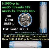 BU Shotgun Jefferson 5c roll, 1985-p 40 pcs Bank $