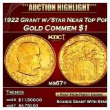 1922 Grant w/Star Gold Commem Dollar Near Top Pop!