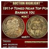 1911-p Barber Dime Toned Near Top Pop! 10c ms67+ S