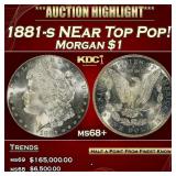 1881-s Morgan Dollar NEar Top Pop! $1 ms68+ SEGS