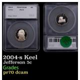2004-s Keel Proof Jefferson Nickel 5c pr70 dcam SE