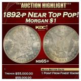 1892-p Morgan Dollar Near Top Pop! $1 ms65+ SEGS