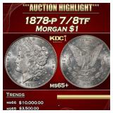 1878-p 7/8tf Morgan Dollar $1 ms65+ SEGS