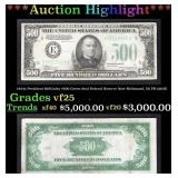1934a $500 Green Seal Federal Reserve Note Preside