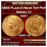 1865 Indian Cent Plain 5 Near Top Pop! 1c ms66+ rb