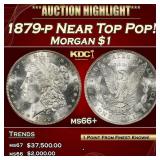 1879-p Morgan Dollar Near Top Pop! $1 ms66+ SEGS