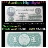 1862 $1 Large Size Legal Tender Note "The Greenbac