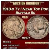 1913-d Ty I Buffalo Nickel Near Top Pop! 5c ms67+