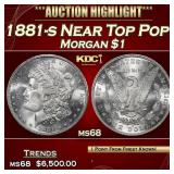 1881-s Morgan Dollar Near Top Pop! $1 ms68 SEGS