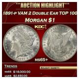 1891-p VAM 2 Double Ear Morgan Dollar TOP 100! $1