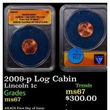 2009-p Log Cabin Lincoln Cent 1c ms67 ANACS