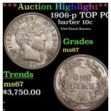 *Highlight* 1906-p Barber Dime TOP POP! 10c ms67 S