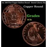 1oz .999 Fine Copper Bullion Round - Seated Libert