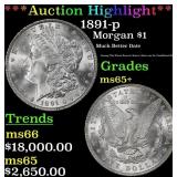 *Highlight* 1891-p Morgan Dollar $1 ms65+ SEGS (fc