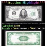 1934A $500 Green Seal Federal Reserve Note Preside