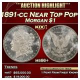 1891-cc Morgan Dollar Near Top Pop! $1 ms66+ SEGS