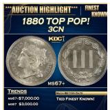 1880 Three Cent Copper Nickel TOP POP! 3cn ms67+ S