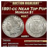 1891-cc Morgan Dollar Near Top Pop! $1 ms66+ SEGS