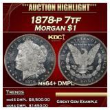 1878-p 7tf Morgan Dollar $1 ms64+ DMPL SEGS