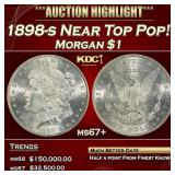 1898-s Morgan Dollar Near Top Pop! $1 ms67+ SEGS