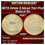 1873 Open 3 Shield Nickel Near Top Pop! 5c ms66+ S