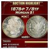 1878-p 7/8tf Morgan Dollar $1 ms65+ SEGS