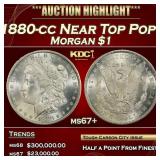 1880-cc Morgan Dollar Near Top Pop! $1 ms67+ SEGS