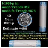 BU Shotgun Jefferson 5c roll, 1981-p 40 pcs Bank $