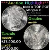 *Highlight* 1882-s Morgan Dollar TOP POP! $1 ms68+