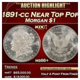 1891-cc Morgan Dollar Near Top Pop $1 ms66+ SEGS