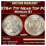 1878-p 7tf Morgan Dollar Near Top Pop $1 ms66+ SEG