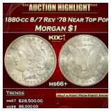 1880-cc 8/7 Rev '78 Morgan Dollar Near Top Pop! $1