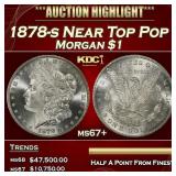 1878-s Morgan Dollar Near Top Pop $1 ms67+ SEGS