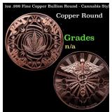 1oz .999 Fine Copper Bullion Round - Cannabis Styl