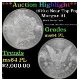 *Highlight* 1879-o Morgan Dollar Near Top Pop! $1
