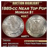1885-cc Morgan Dollar Near Top Pop! $1 ms67+ SEGS