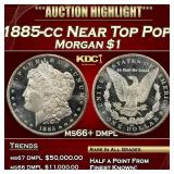 1885-cc Morgan Dollar Near Top Pop! $1 ms66+ dmpl