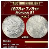1878-p 7/8tf Morgan Dollar $1 ms65+ SEGS